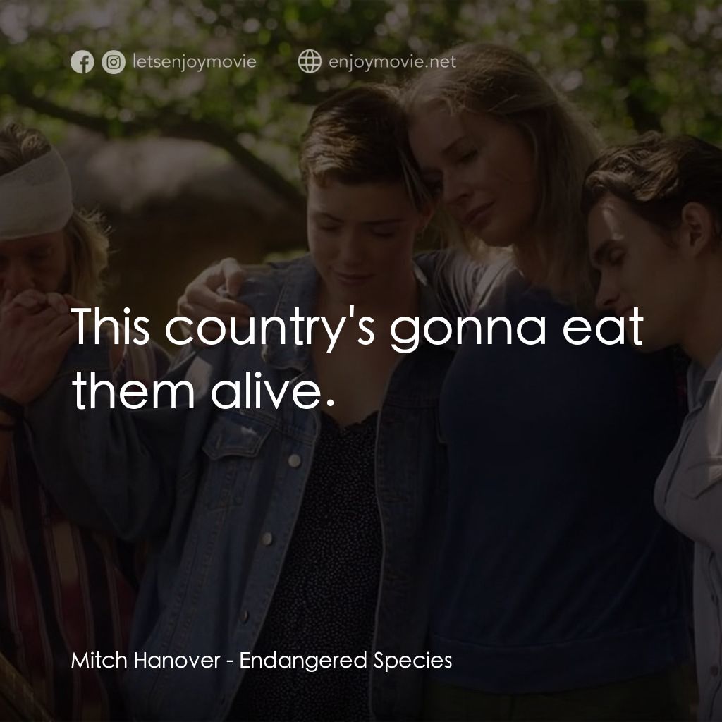 荒野狂屠經典對白：Mitch Hanover: This country's gonna eat them alive.