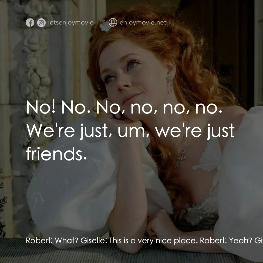 魔法奇緣電影對白：Robert:  What? Giselle:  This is a very nice place. Robert:  Yeah? Giselle:  And 