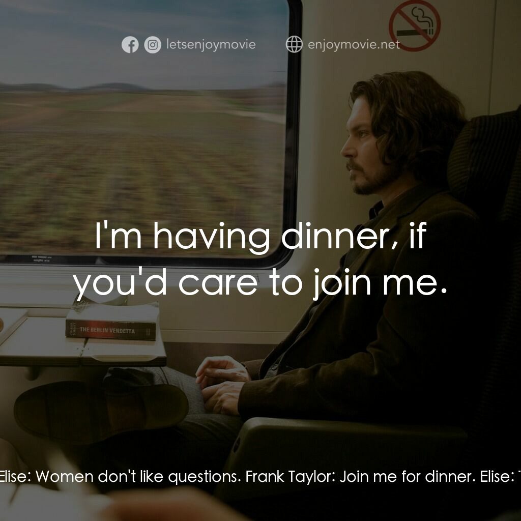 色遇電影對白：Elise:  Invite me to dinner, Frank? Frank Taylor:  What? Frank Taylor:  Would you