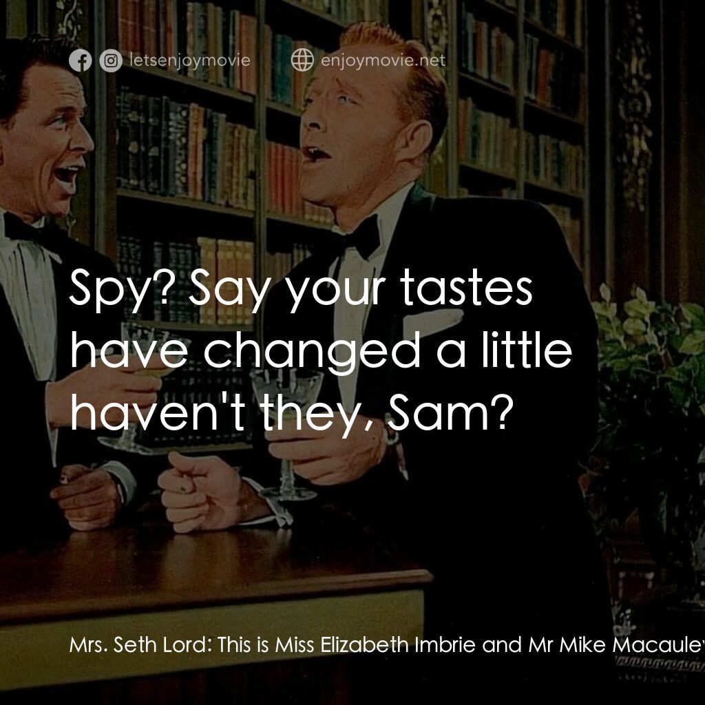 上流社會電影對白：Mrs. Seth Lord:  This is Miss Elizabeth Imbrie and Mr Mike Macauley Connor. They'