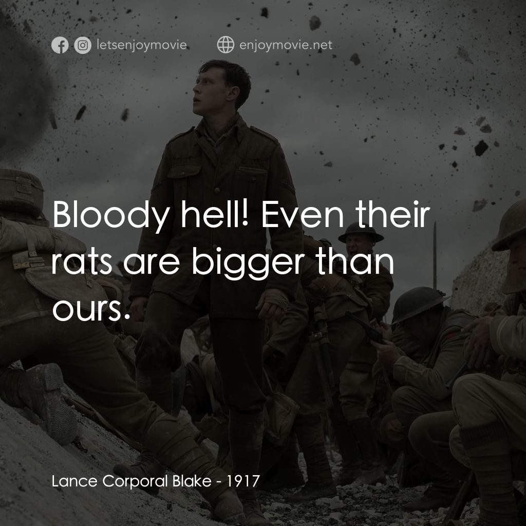 1917：逆戰救兵電影對白：Lance Corporal Blake: Bloody hell! Even their rats are bigger than ours.