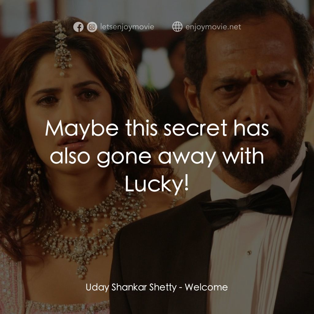 我女神來自黑幫電影對白：Uday Shankar Shetty: Maybe this secret has also gone away with Lucky!