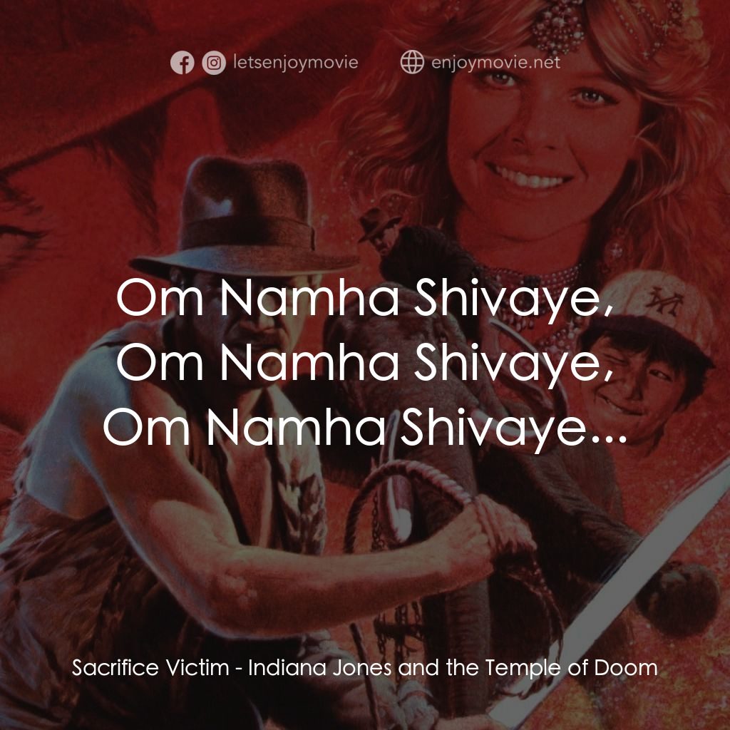 奪寶奇兵 魔域奇兵電影對白：Sacrifice Victim: Om Namha Shivaye, Om Namha Shivaye, Om Namha Shivaye...