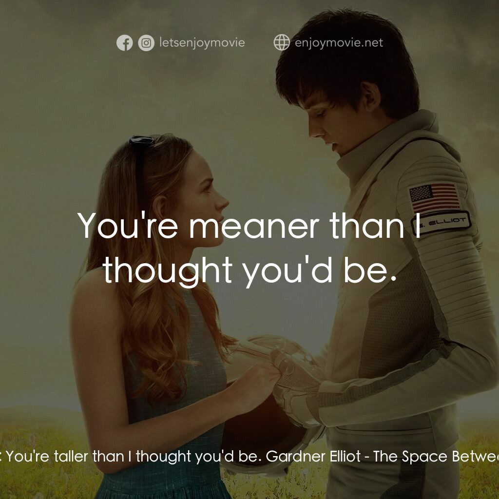 《來自火星的愛》經典台詞：Tulsa:  You're taller than I thought you'd ...