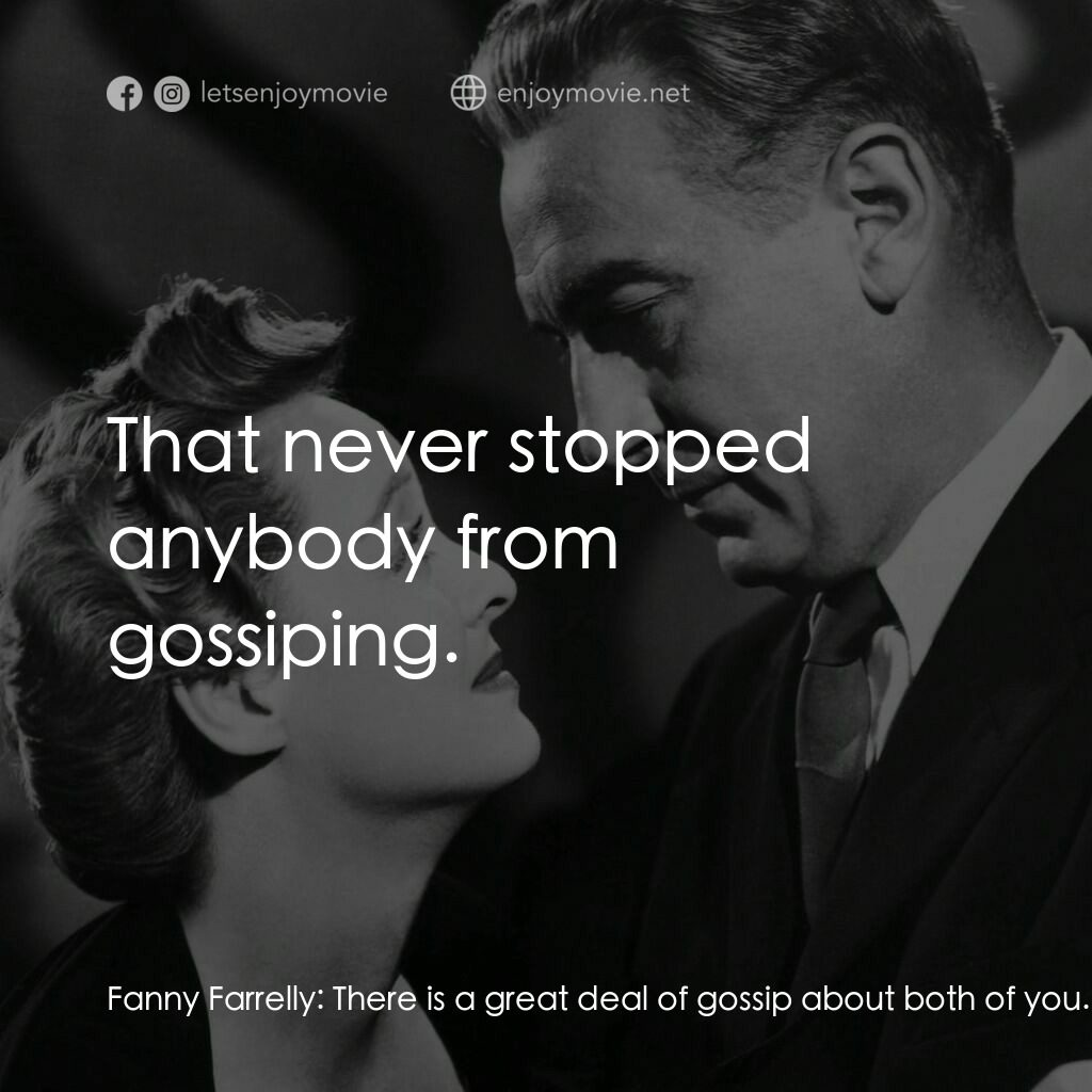 守衞萊茵河電影對白：Fanny Farrelly:  There is a great deal of gossip about both of you. David Farrell