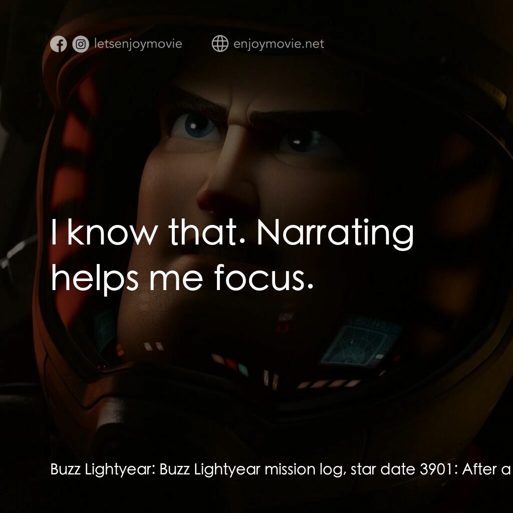 光年正傳電影對白：Buzz Lightyear:  Buzz Lightyear mission log, star date 3901:  After a full year o