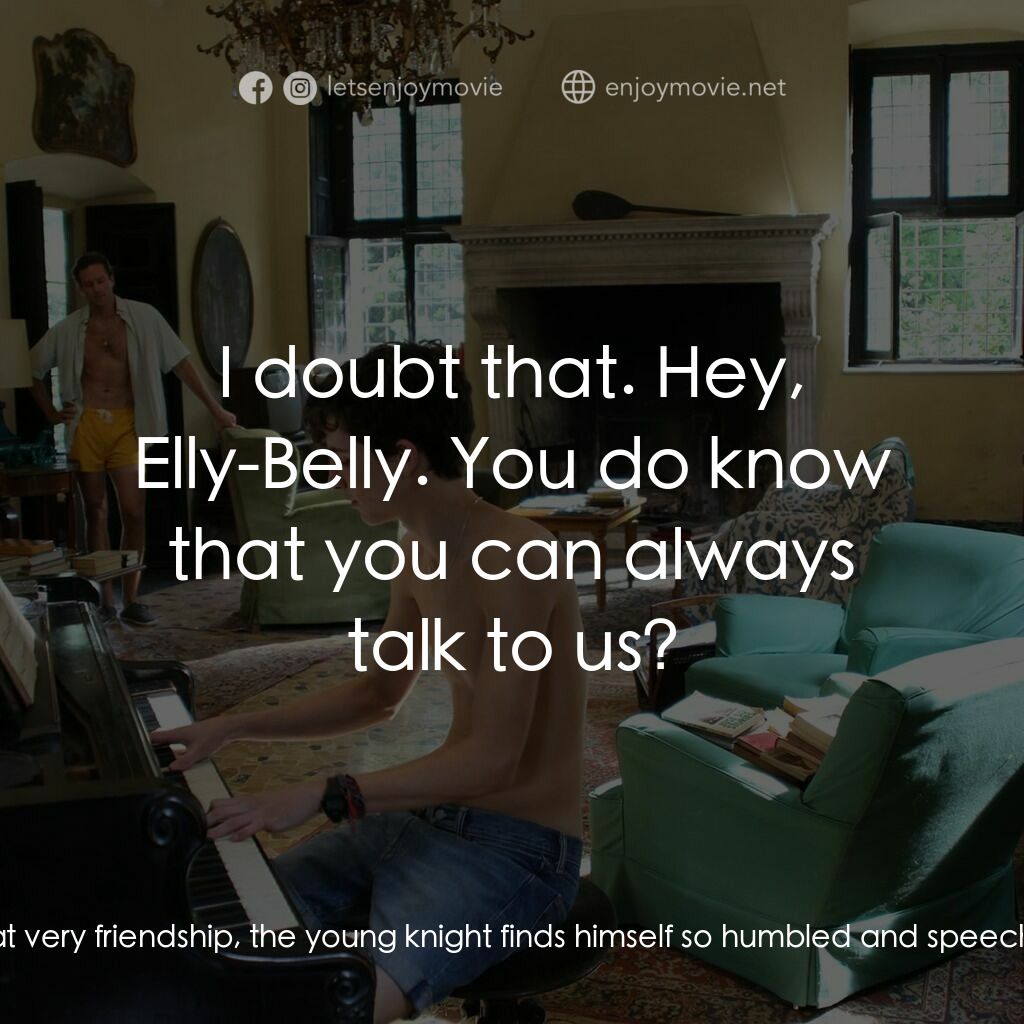 以你的名字呼喚我電影對白：Annella Perlman:  A handsome young knight is madly in love with a princess, and s