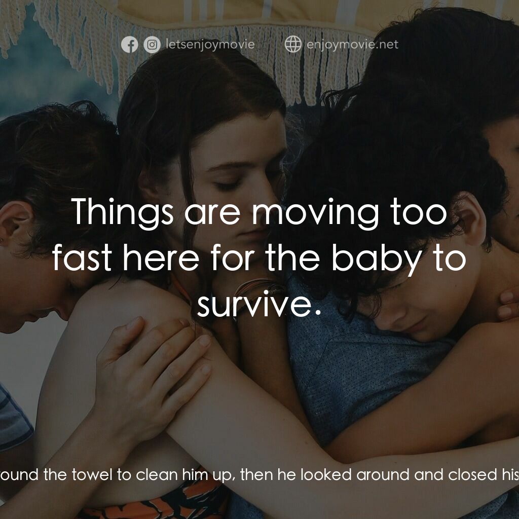 詭老電影對白：Trent Aged 15:  Babies crying helps them breathe. We looked that up, didn't we, M