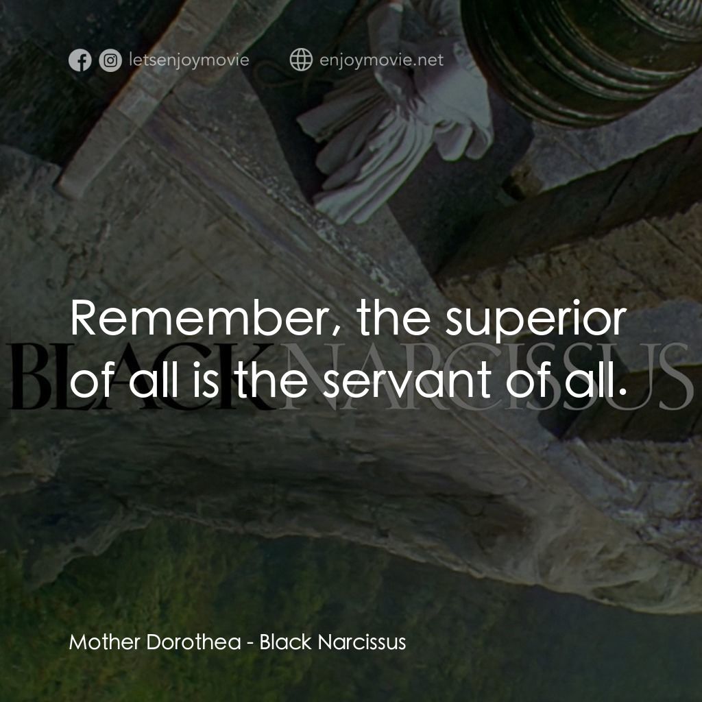 思凡電影對白：Mother Dorothea: Remember, the superior of all is the servant of all.