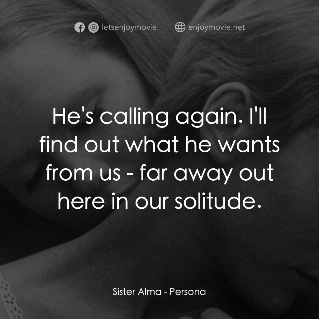 《假面》經典台詞：Sister Alma:  He's calling again. I'll fin ...