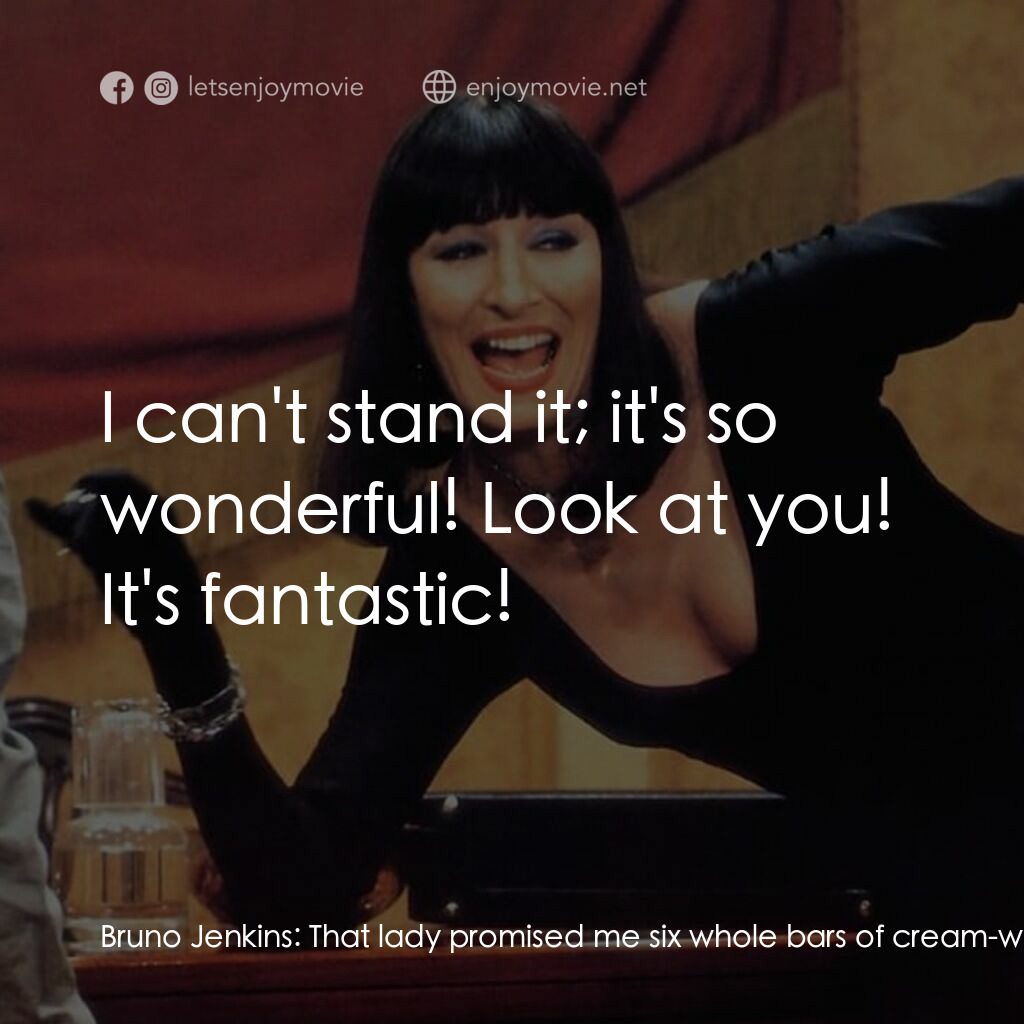 巫婆電影對白：Bruno Jenkins:  That lady promised me six whole bars of cream-whipped hazelnut mi