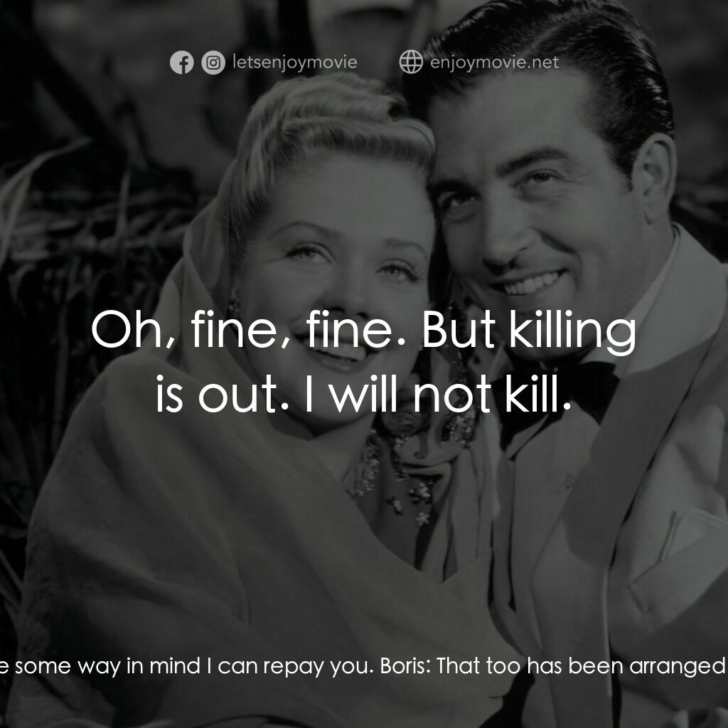 Week-End in Havana電影對白：Monte Blanca:  I, uh, suppose you have some way in mind I can repay you. Boris:  