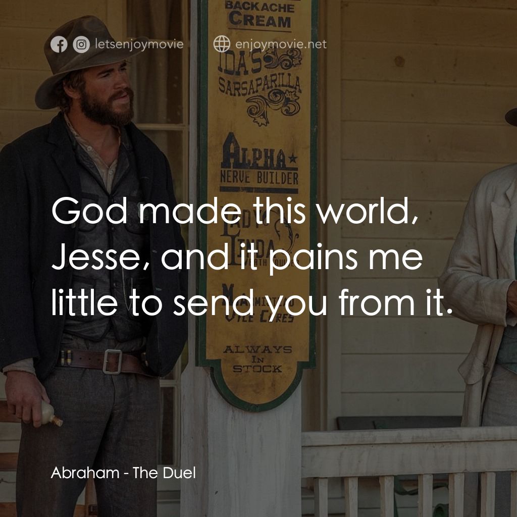 《決鬥》經典台詞：Abraham: God made this world, Jesse, and it pains  ...