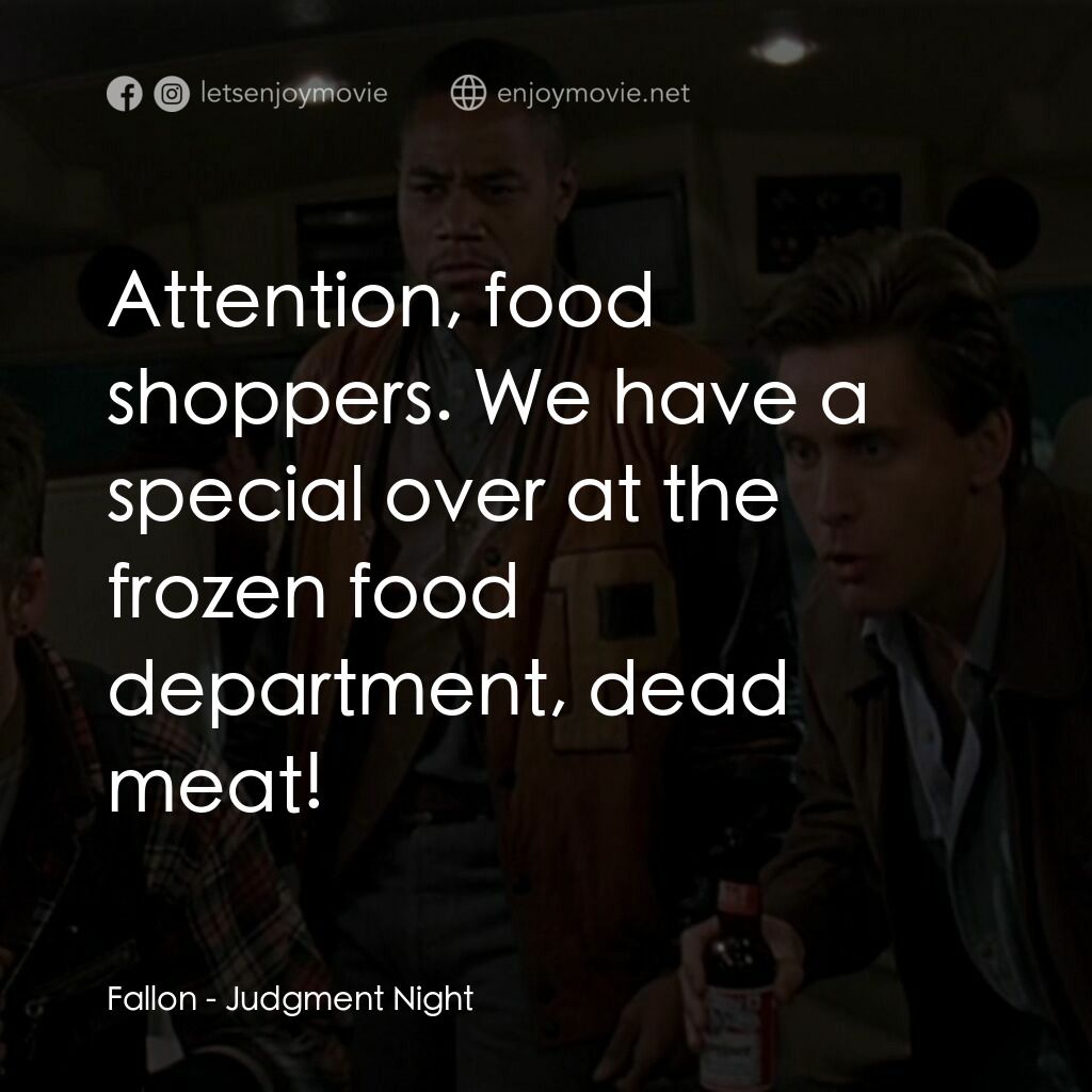 夜驚魂電影對白：Fallon:  Attention, food shoppers. We have a special over at the frozen food depa