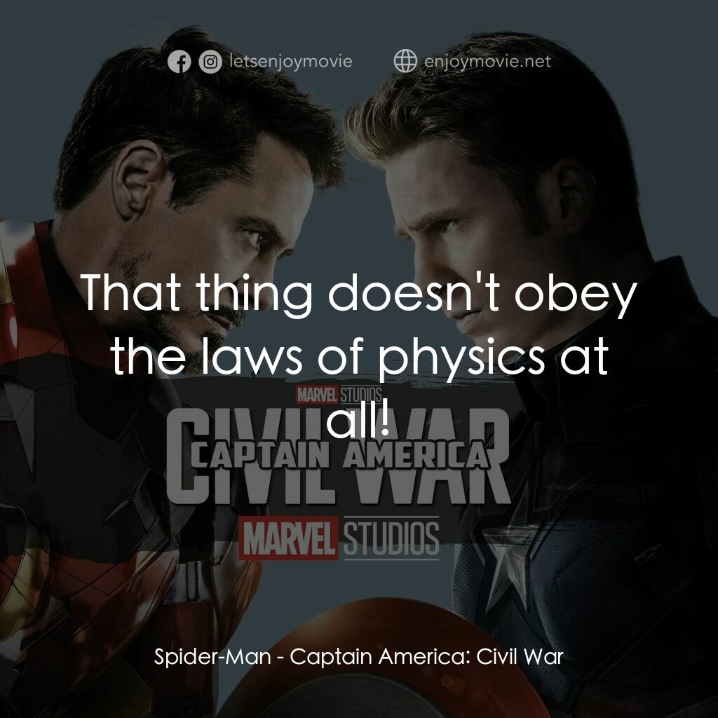 美國隊長3：英雄內戰電影對白：Spider-Man:  That thing doesn't obey the laws of physics at all!