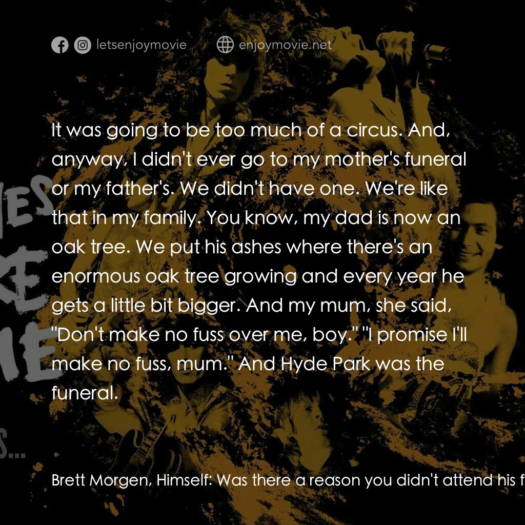 火力颶風電影對白：Brett Morgen, Himself:  Was there a reason you didn't attend his funeral? Keith R