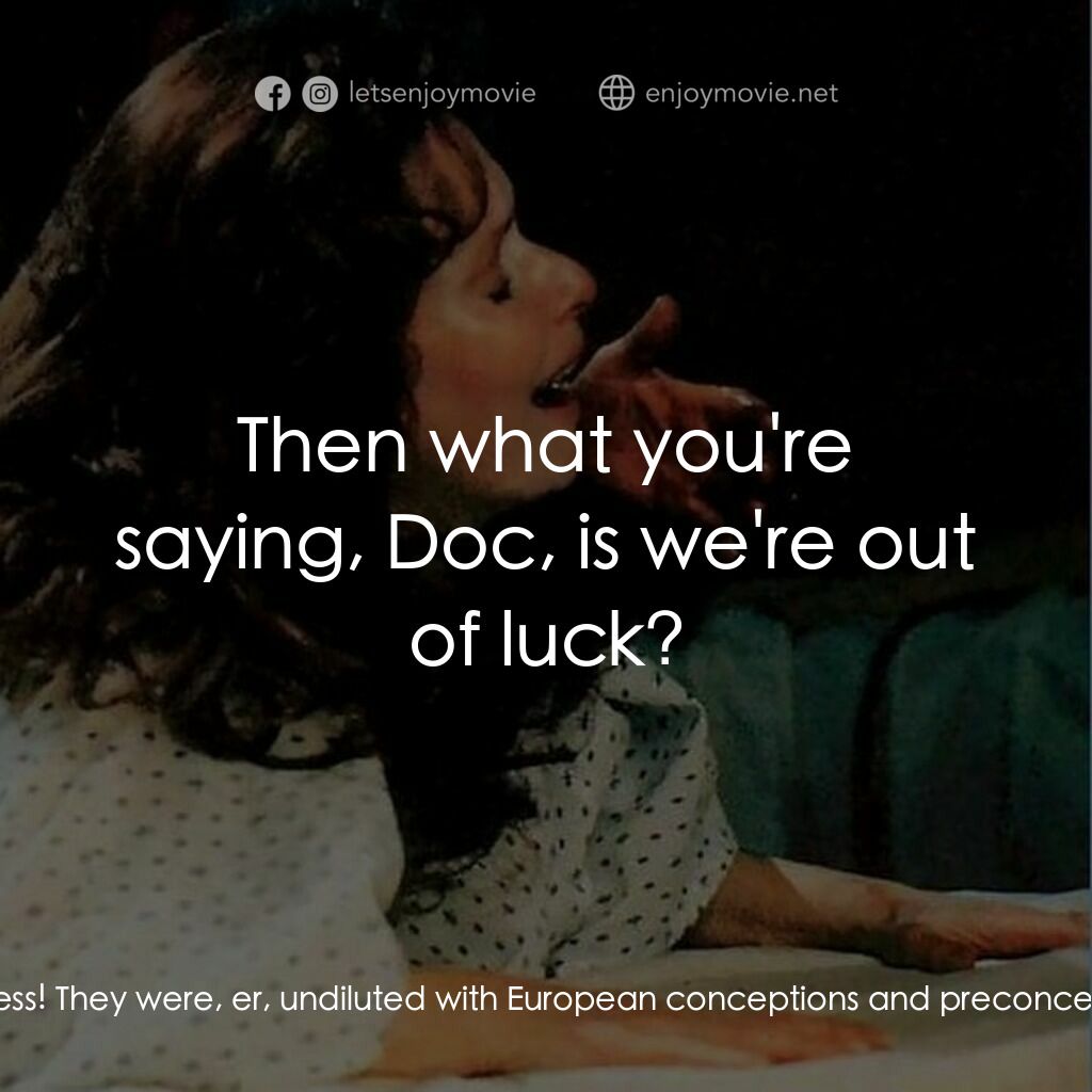 《惡神》經典台詞：Dr. Snow:  What you have to understand is that the ...