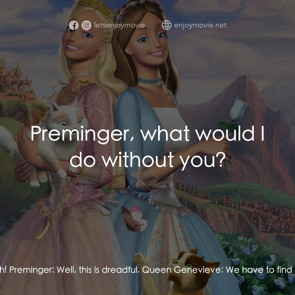 《真假公主芭比》經典台詞：Preminger:  Is that something on her desk, Your Ma ...