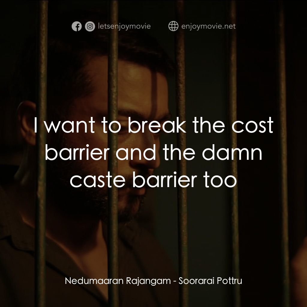 《英勇讚曲》經典台詞：Nedumaaran Rajangam: I want to break the cost barr ...