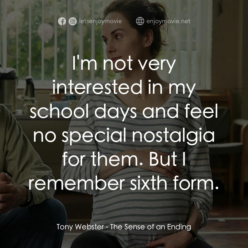 《謎情日記》經典台詞：Tony Webster:  I'm not very interested in my s ...