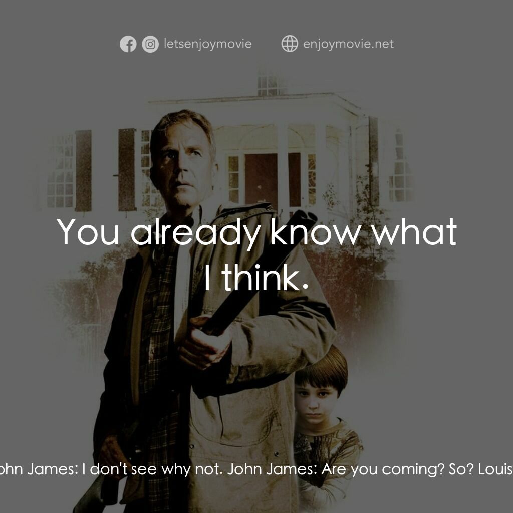 《靈界替身》經典台詞：John James:  There it is. Sam James:  Real big. Jo ...