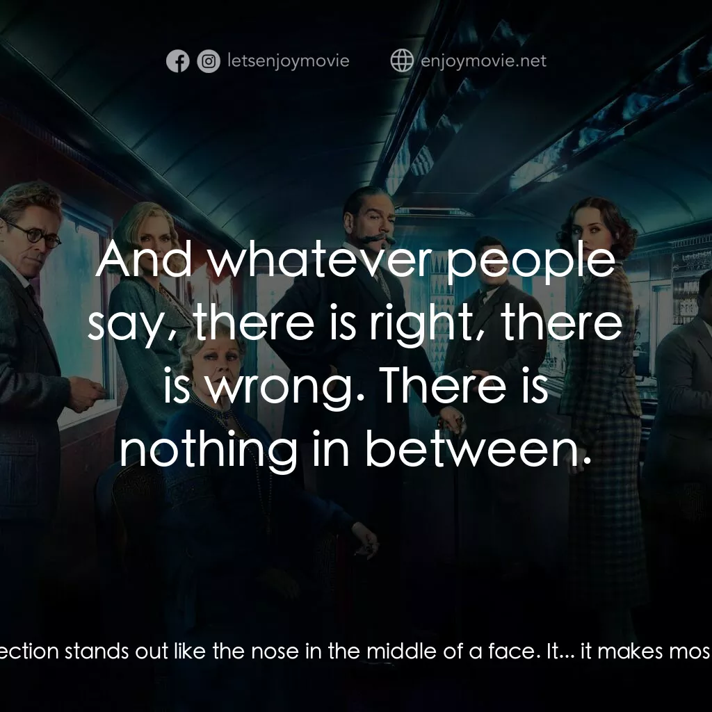 東方快車謀殺案電影對白：British Military Escort:  How did you know it was him, sir? From just a tiny crac