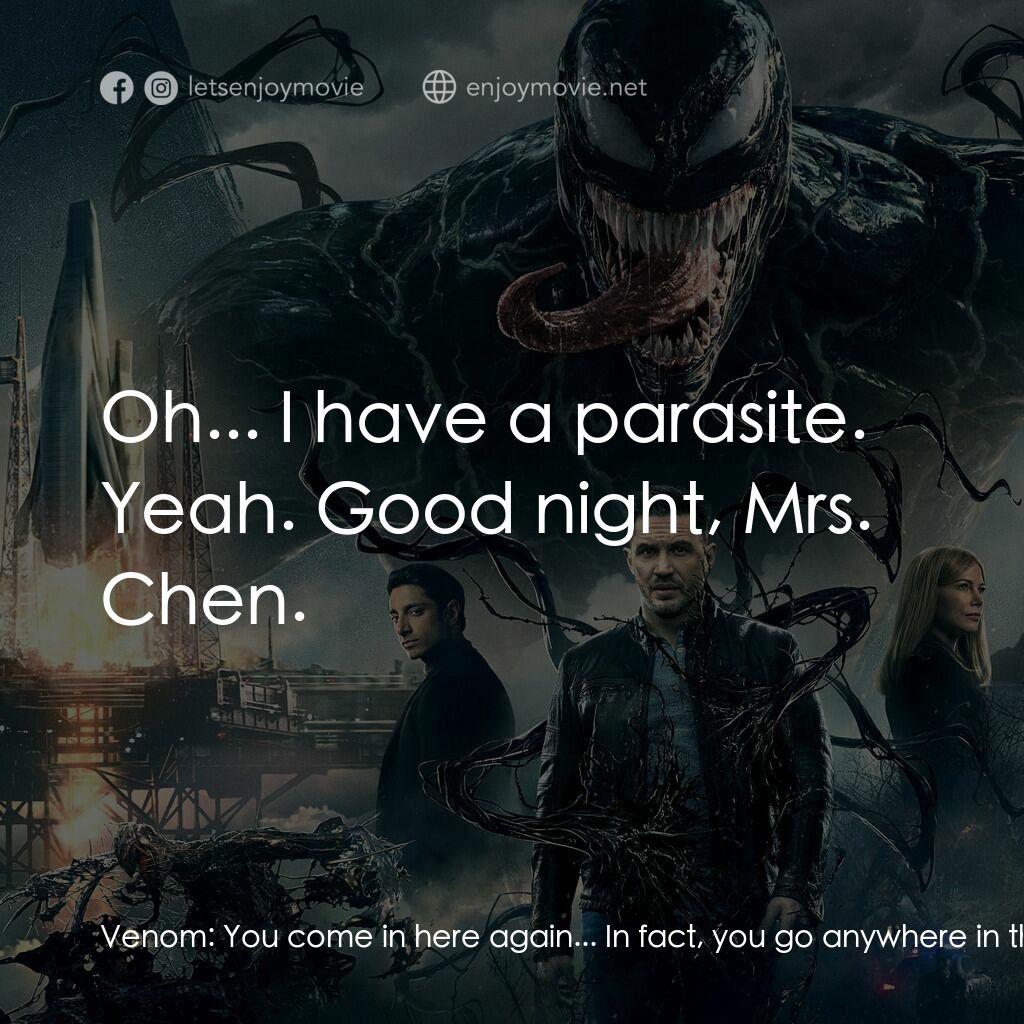 毒魔電影對白：Venom:  You come in here again... In fact, you go anywhere in this city, preying 