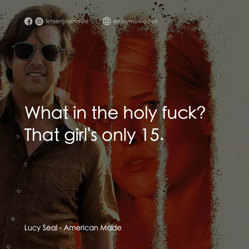 巴利薛爾：飛常任務電影對白：Lucy Seal:  What in the holy fuck? That girl's only 15.