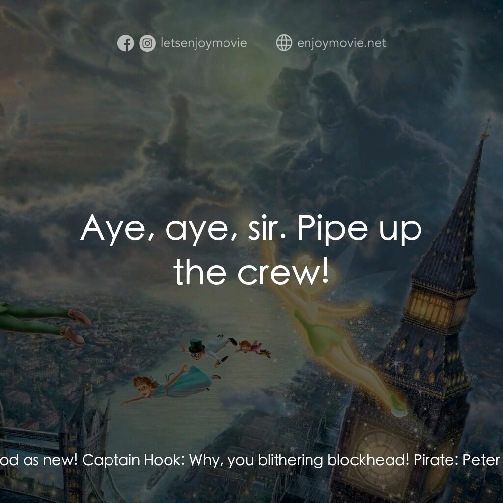 小飛俠電影對白：Mr. Smee:  Captain! Oh, dear! I've never shaved his ghost before! Mr. Smee:  Oooh