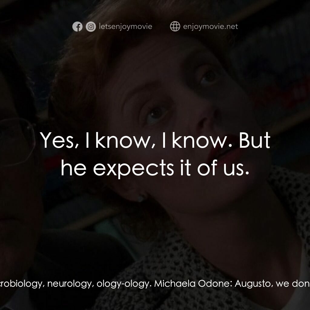 羅倫佐的油電影對白：Augusto Odone:  When we first went to the Comoros, what did we do? We got to know