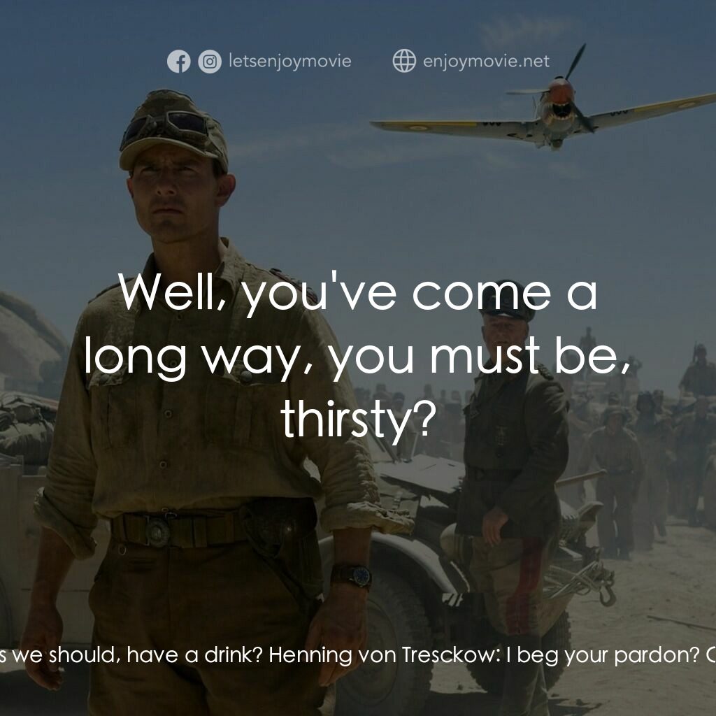 華爾基利暗殺行動電影對白：Colonel Heinz Brandt:  Perhaps we should, have a drink? Henning von Tresckow:  I 