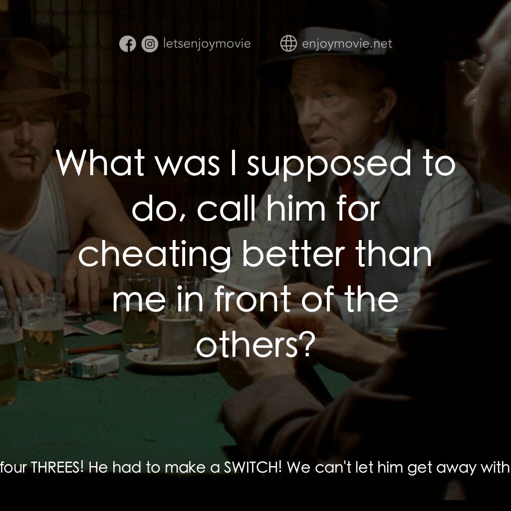 刺激電影對白：Floyd:  Doyle, I KNOW I gave him four THREES! He had to make a SWITCH! We can't l