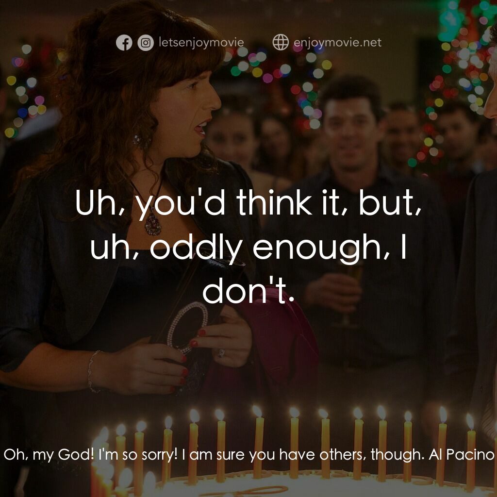 龍鳳大雙胞電影對白：Jill Sadelstein:  Oh, my God! I'm so sorry! I am sure you have others, though. Al