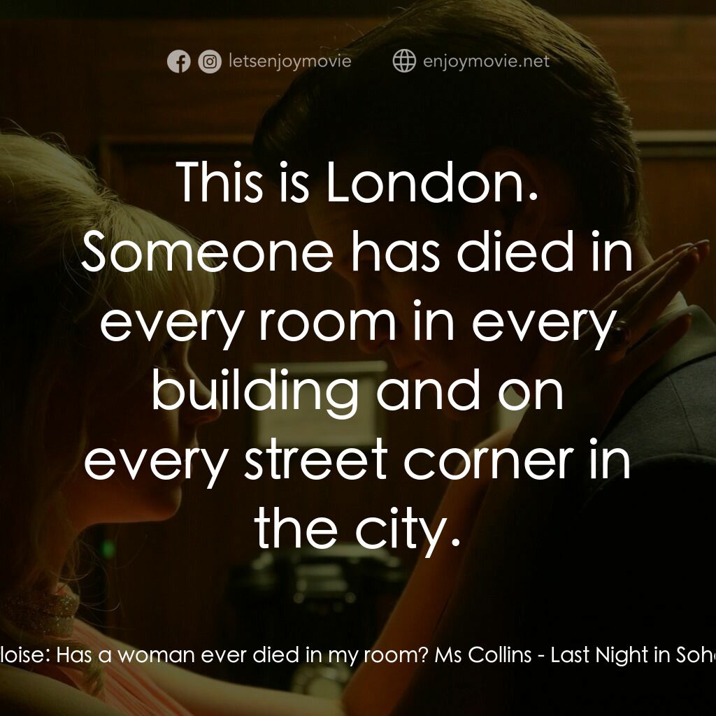 《迷離夜蘇活》經典台詞：Eloise:  Has a woman ever died in my room? Ms Coll ...