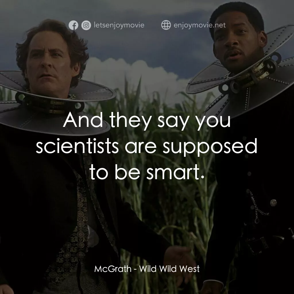 飆風戰警電影對白：McGrath:  And they say you scientists are supposed to be smart.