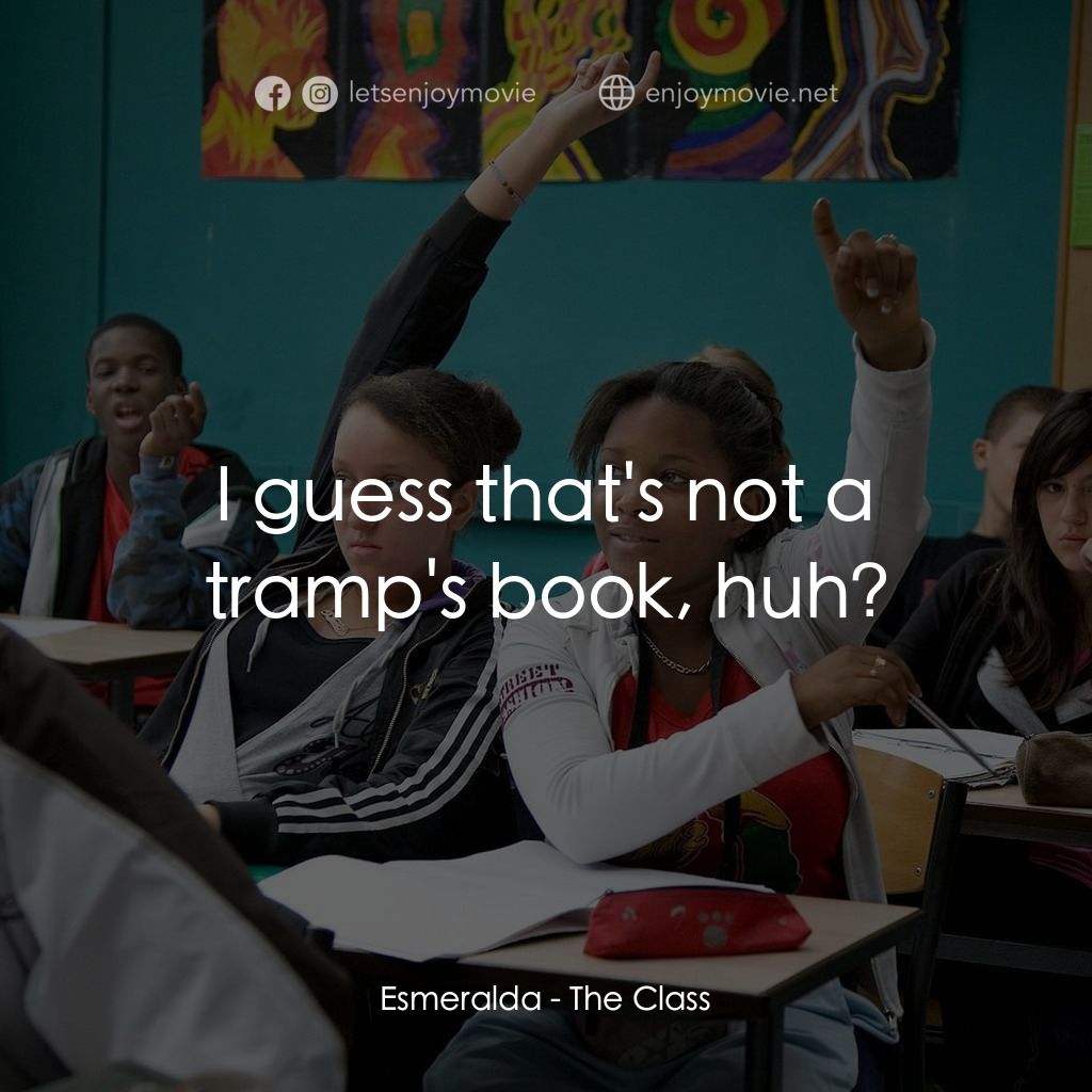 《課室風雲》經典台詞：Esmeralda: I guess that's not a tramp's bo ...