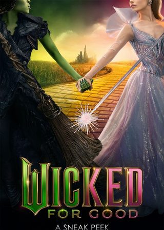 《Wicked: For Good - A Sneak Peek》電影海報