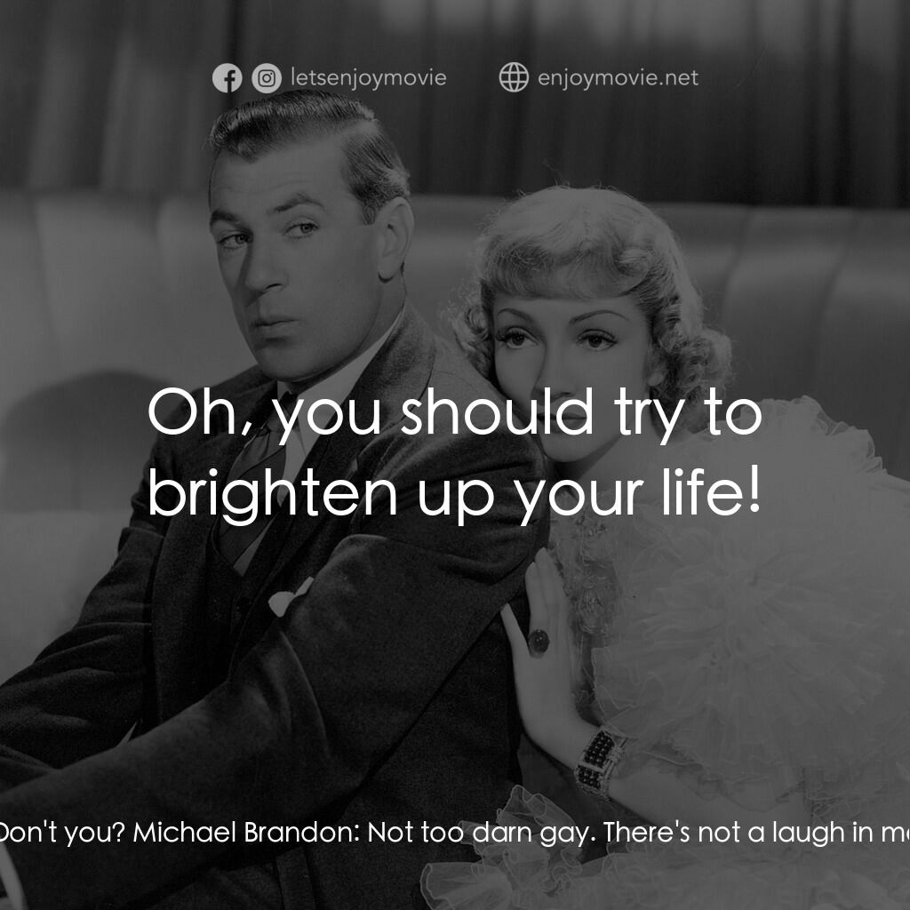 第八夫人電影對白：Nicole de Loiselle:  I like to see something gay in the morning! Don't you? Micha