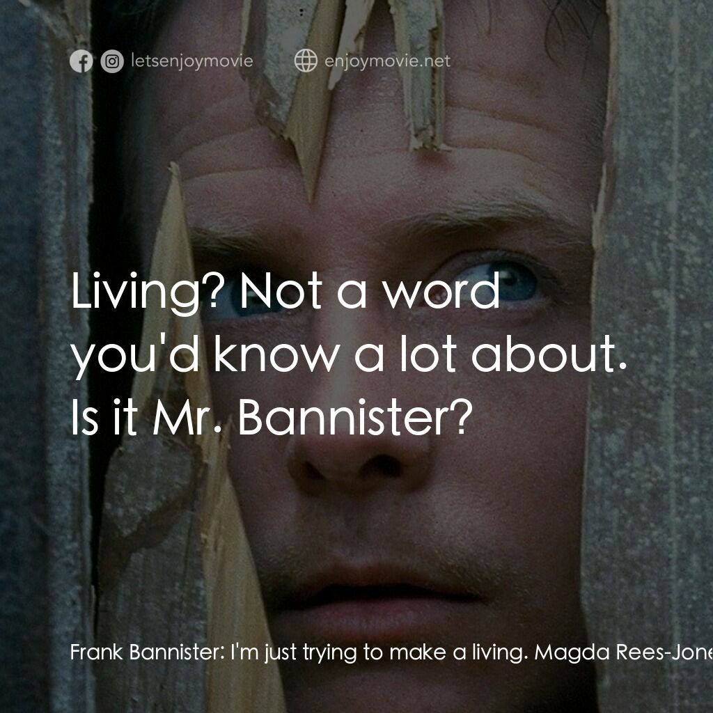 《神通鬼大》經典台詞：Frank Bannister:  I'm just trying to make a li ...