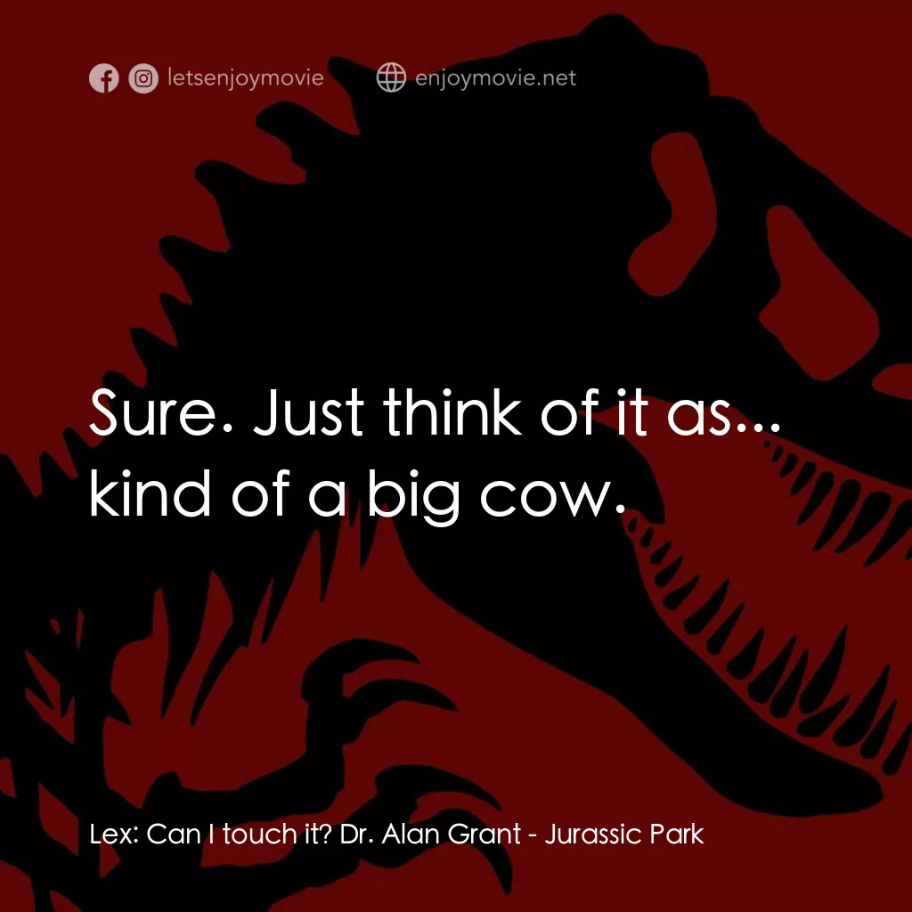 侏羅紀公園電影金句：Dr. Ian Malcolm: You think they'll have that on the... -  EnjoyMovie, image size:1024x1024