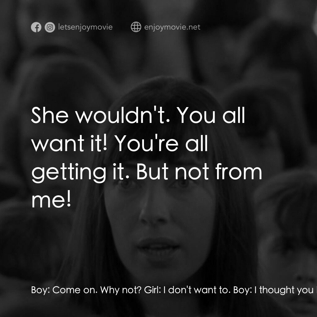 《白色巴士》經典台詞：Boy:  Come on. Why not? Girl:  I don't want to ...