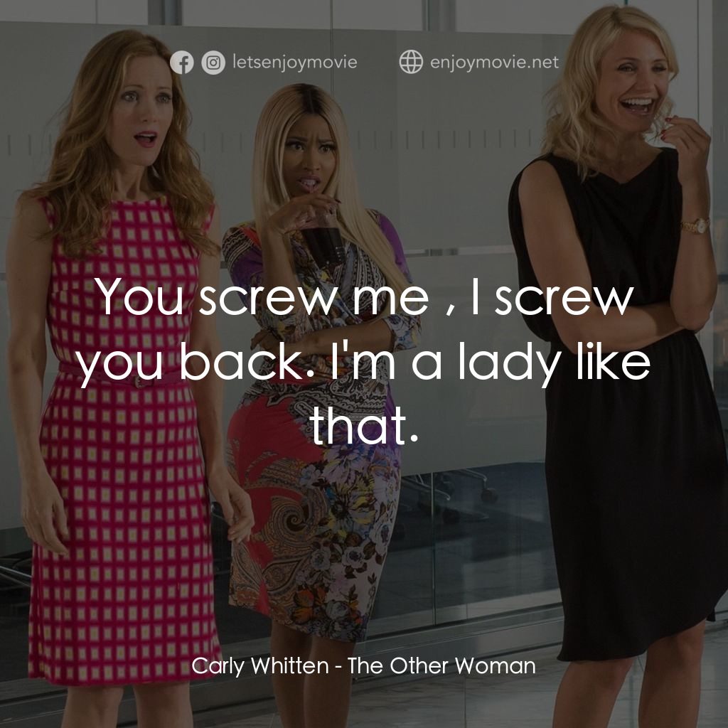 《小三大聯盟》經典台詞：Carly Whitten: You screw me , I screw you back. I& ...