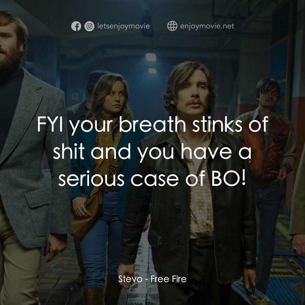 《玩命槍火》經典台詞：Stevo: FYI your breath stinks of shit and you have ...