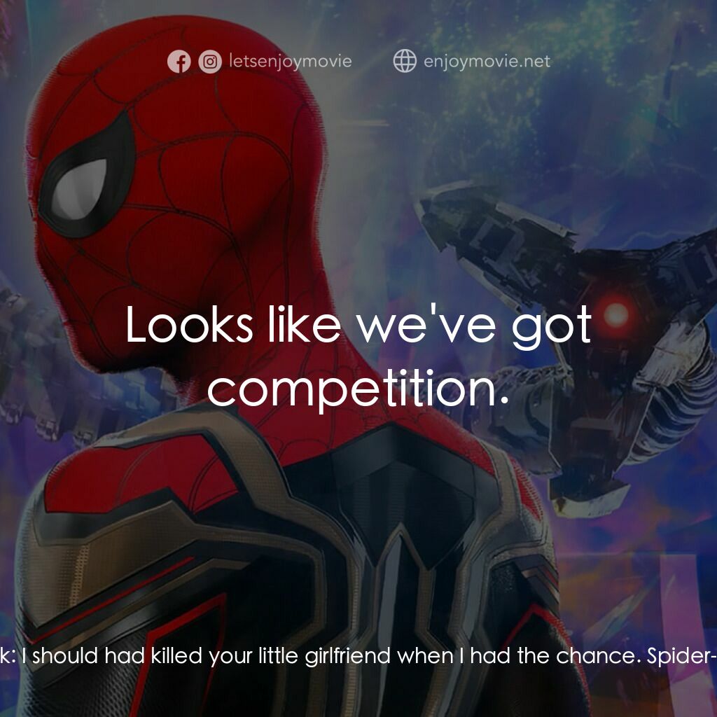 蜘蛛俠：不戰無歸電影對白：Doc Ock:  You think your fancy new suit's gonna save you? Doc Ock:  I should had 