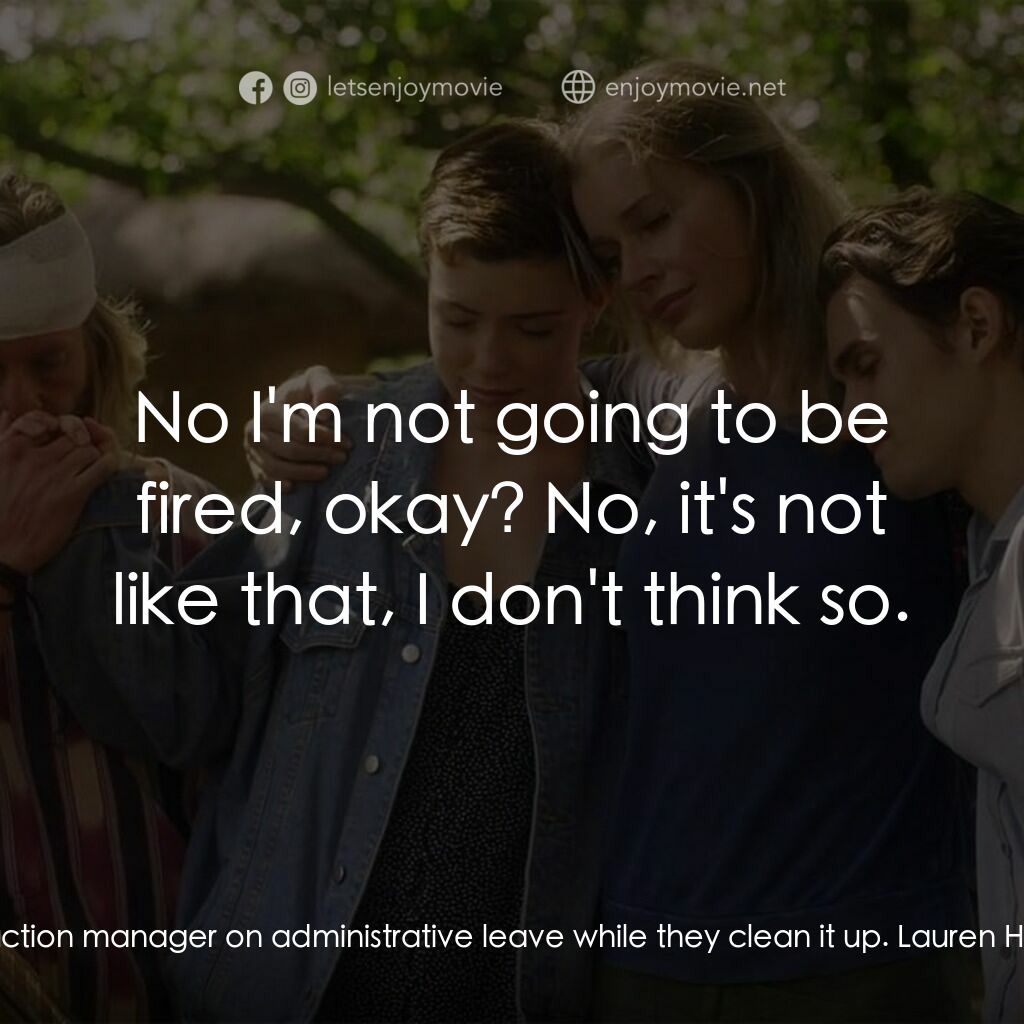 荒野狂屠電影對白：Lauren Halsey:  You've been fired? Jack Halsey:  You looked at my phone? that's a