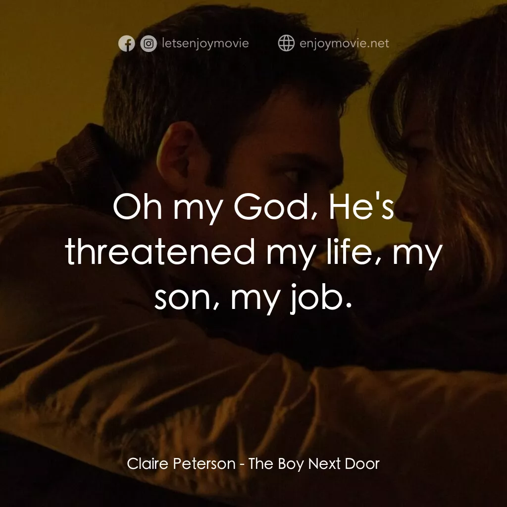 《隔壁的男孩殺過來》經典台詞：Claire Peterson:  Oh my God, He's threatened m ...