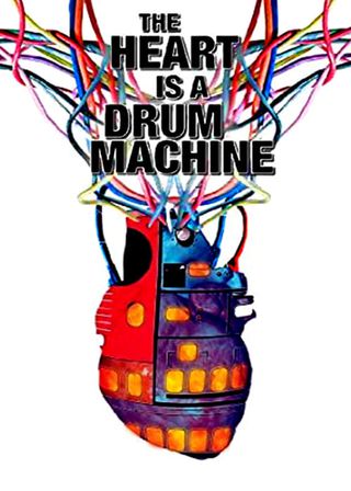 《The Heart is a Drum Machine》電影海報