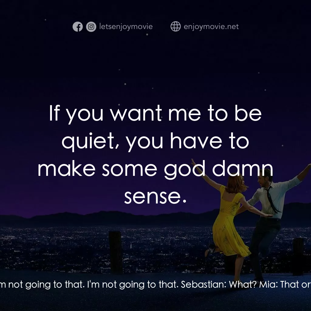 星聲夢裡人電影對白：Mia:  Why did you come here? Sebastian:  Because I have good news. Mia:  What? Se