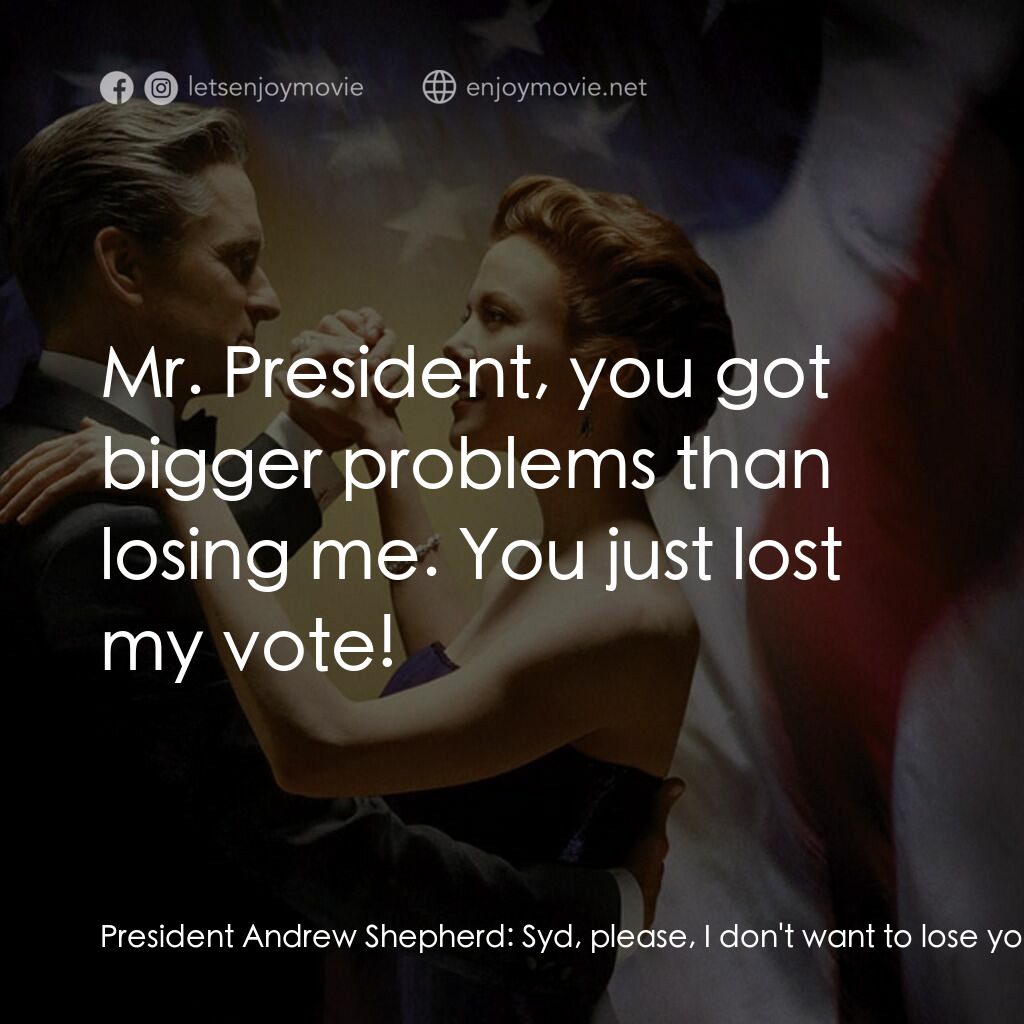 白宮夜未眠電影對白：President Andrew Shepherd:  Syd, please, I don't want to lose you over this. Sydn