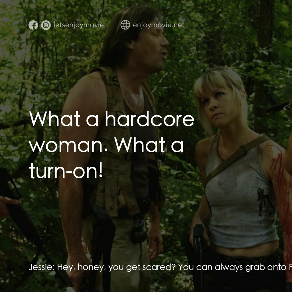 《肉體創傷》經典台詞：Jessie:  Hey, honey, you get scared? You can alway ...